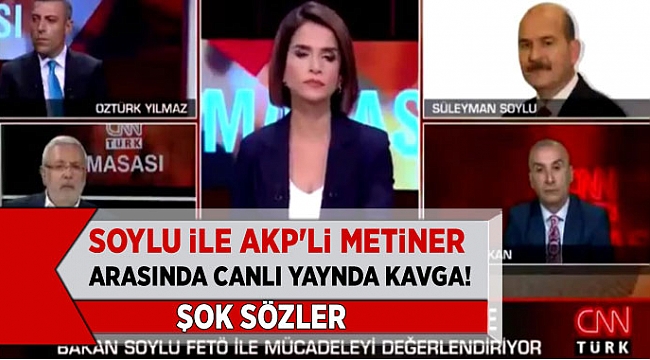 Süleyman Soylu, Mehmet Metiner, CNN Türk canlı yayınında kavga! Şok sözler